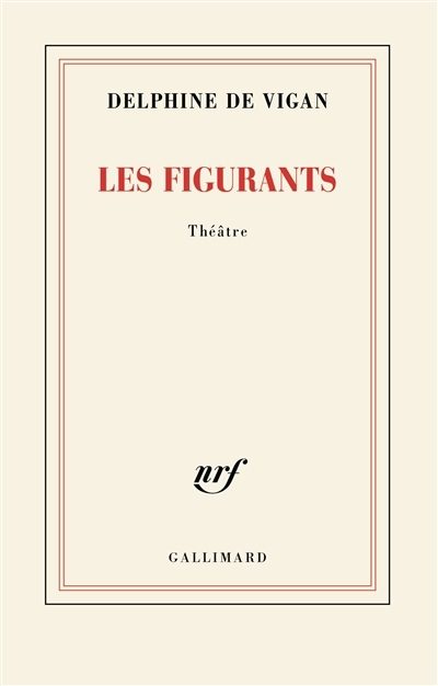 Figurants, les | Vigan, Delphine de 