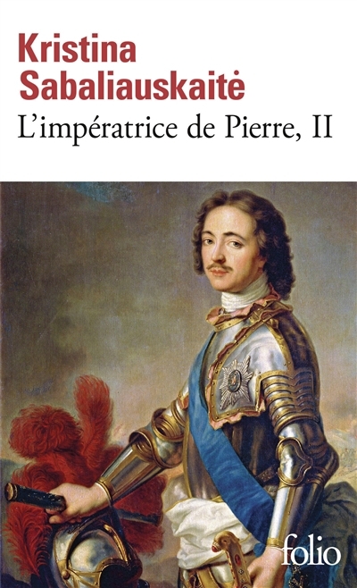 L'impératrice de Pierre T.02 | Sabaliauskaite, Kristina (Auteur)