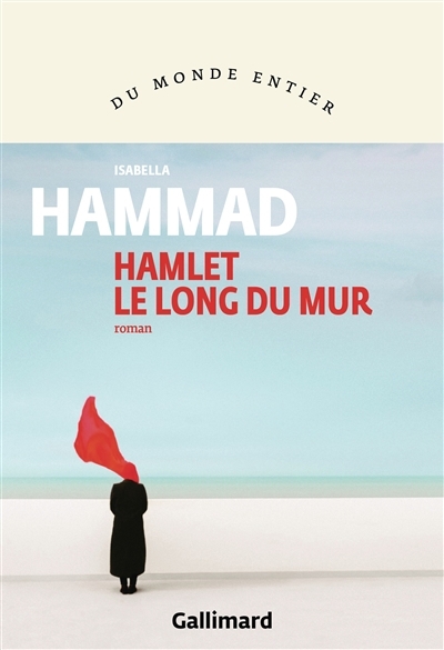 Hamlet le long du mur | Hammad, Isabella