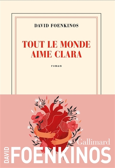 Tout le monde aime Clara | Foenkinos, David