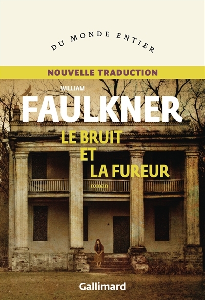 bruit et la fureur (Le) | Faulkner, William (Auteur)