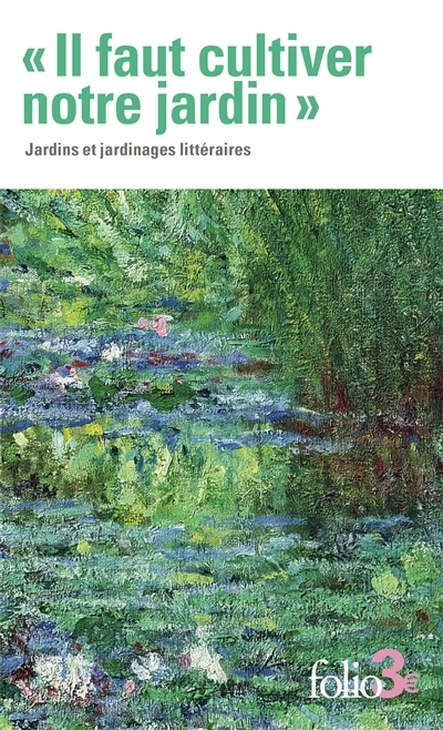 Il faut cultiver notre jardin : jardins et jardinages littéraires | 