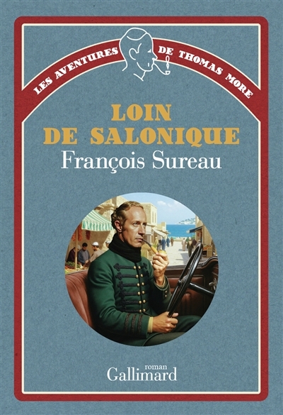 Les aventures de Thomas More T.02 - Loin de Salonique | Sureau, François