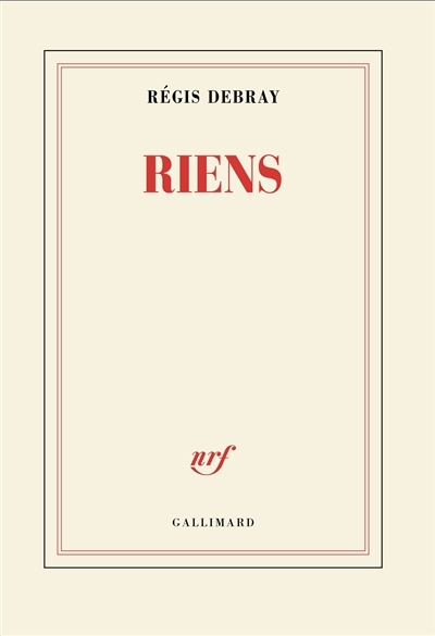 Riens | Debray, Régis