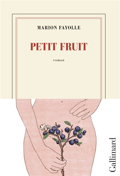 Petit fruit | Fayolle, Marion (Auteur)