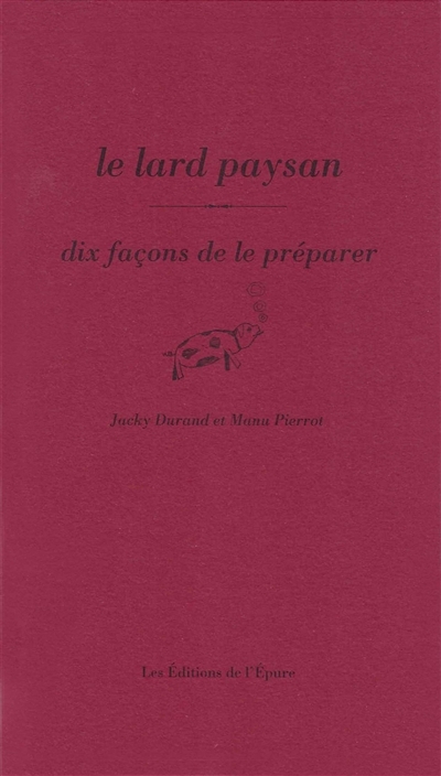 lard paysan (Le) | Durand, Jacky | Pierrot, Emmanuel