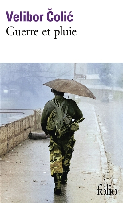 Guerre et pluie | Colic, Velibor