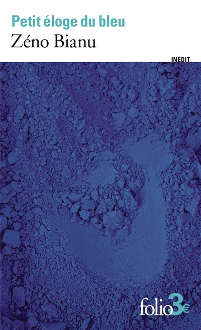 Petit éloge du bleu | Bianu, Zéno (Auteur)