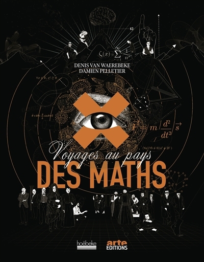 Voyage au pays des maths | Van Waerebeke, Denis (Auteur) | Pelletier, Damien (Illustrateur)