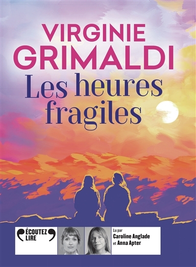AUDIO - Les heures fragiles | Grimaldi, Virginie (Auteur)