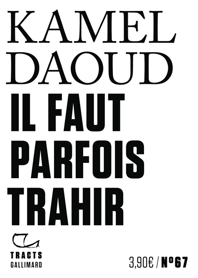 Il faut parfois trahir | Daoud, Kamel