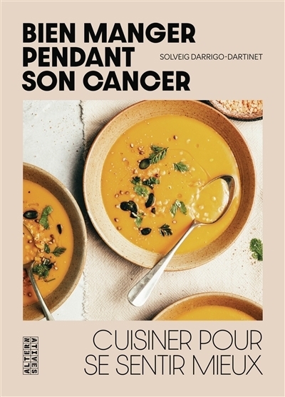Bien manger pendant son cancer | Darrigo-Dartinet, Solveig