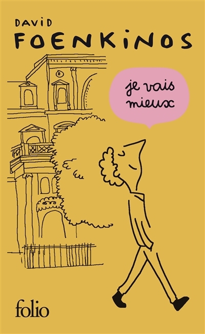 Je vais mieux | Foenkinos, David (Auteur)