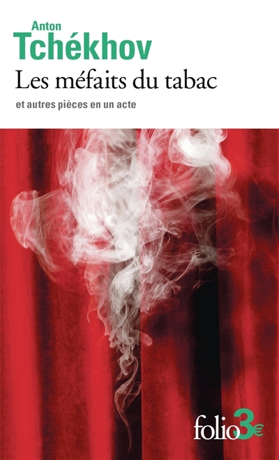Les méfaits du tabac : et autres pièces en un acte | Tchekhov, Anton Pavlovitch (Auteur)