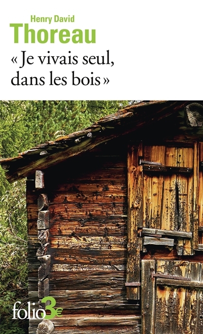 Je vivais seul, dans les bois | Thoreau, Henry David (Auteur)