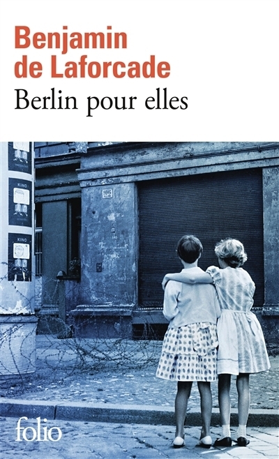 Berlin pour elles | Laforcade, Benjamin de