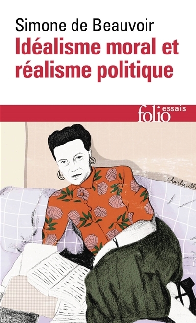 Idéalisme moral et réalisme politique | Beauvoir, Simone de