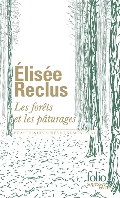 Les forêts et les pâturages | Reclus, Elisée