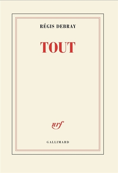 Tout | Debray, Régis