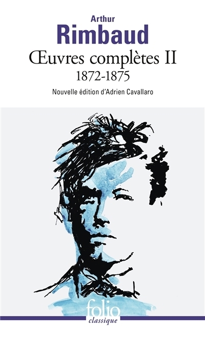 Oeuvres complètes T.02 - 1872-1875 | Rimbaud, Arthur