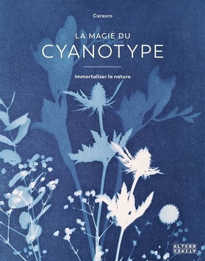 La magie du cyanotype : Immortaliser la nature | Carasco