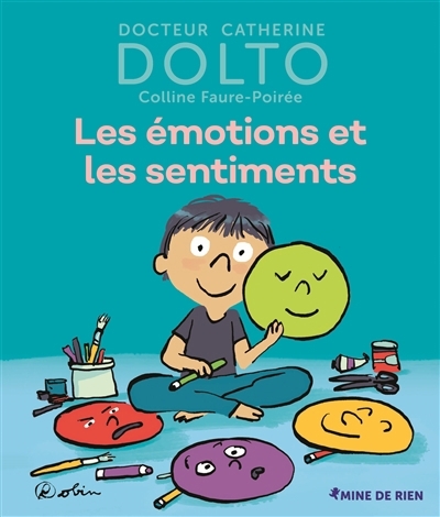 émotions et les sentiments (Les) | Dolto-Tolitch, Catherine