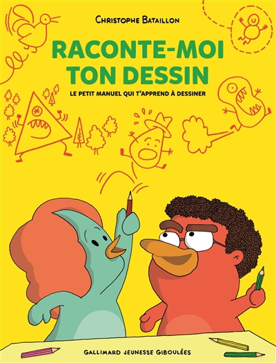 Raconte-moi ton dessin : le petit manuel qui t'apprend à dessiner | Bataillon, Christophe