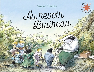 Au revoir Blaireau | Varley, Susan