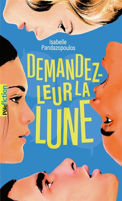Demandez-leur la lune | Pandazopoulos, Isabelle