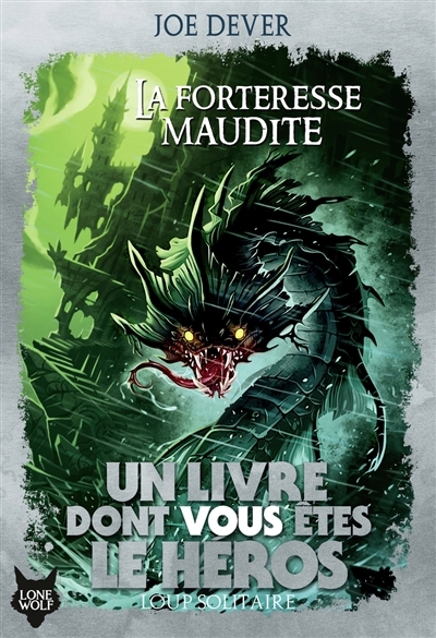 Un livre dont vous êtes le héros: Loup solitaire T.07- La forteresse maudite | Dever, Joe