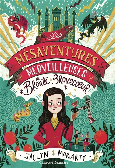mésaventures merveilleuses de Brontë Bravecoeur (Les) | Moriarty, Jaclyn (Auteur)