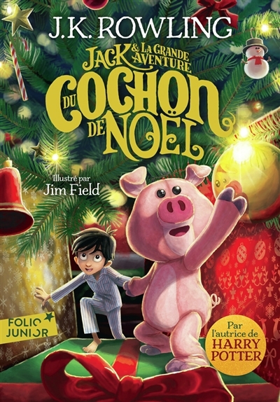 Jack & la grande aventure du cochon de Noël | Rowling, J.K. (Auteur) | Field, Jim (Illustrateur)