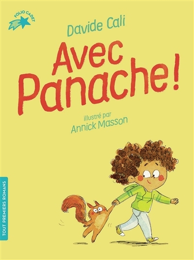 Avec panache ! | Cali, Davide (Auteur) | Masson, Annick (Illustrateur)