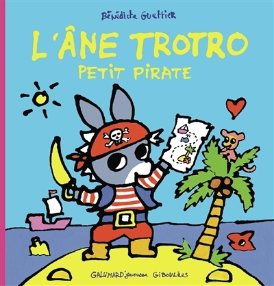 L'âne Trotro - Petit pirate | Guettier, Bénédicte (Auteur)