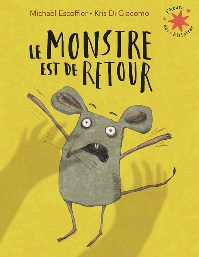 Monstre est de retour (Le) | Escoffier, Michaël (Auteur) | Di Giacomo, Kris (Illustrateur)