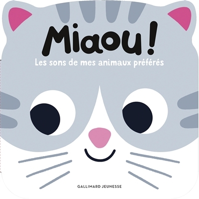 Miaou ! : les sons de mes animaux préférés | Dall'Ava, Caroline (Illustrateur)