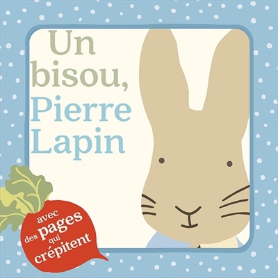 Un bisou, Pierre Lapin | 