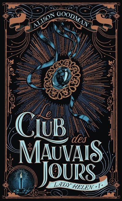 Lady Helen T.01 - Le club des mauvais jours | Goodman, Alison (Auteur)