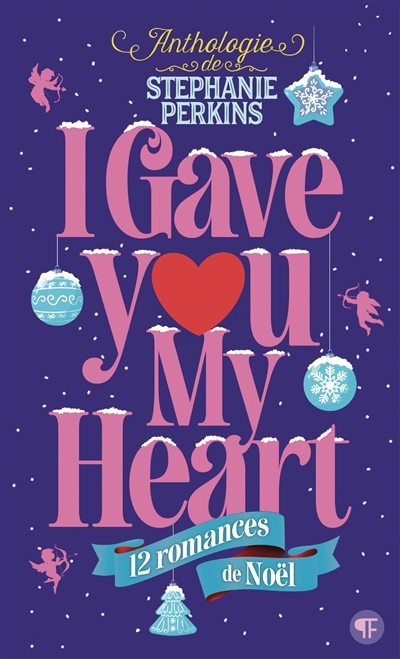 I gave you my heart : 12 romances de Noël | Perkins, Stephanie