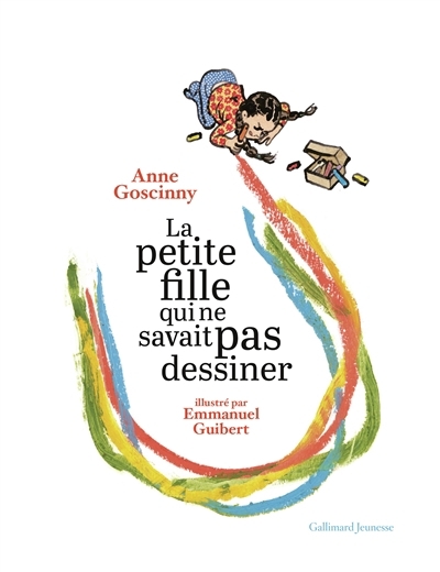 La petite fille qui ne savait pas dessiner | Goscinny, Anne (Auteur) | Guibert, Emmanuel (Illustrateur)