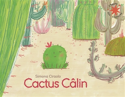 Cactus câlin | Ciraolo, Simona (Auteur)