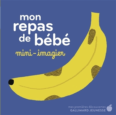 Mon repas de bébé : mini-imagier | Falière, Amélie (Illustrateur)