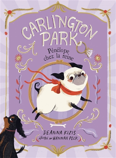 Carlington Park T.02 - Pénélope chez la reine | Kizis, Deanna (Auteur) | Peck, Hannah (Illustrateur)