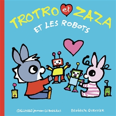 Trotro et Zaza et les robots | Guettier, Bénédicte (Auteur)