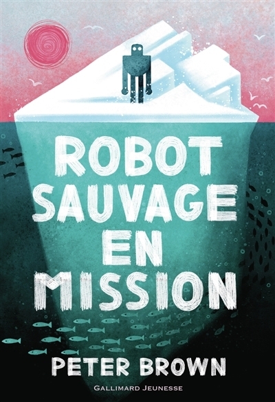 Robot sauvage en mission | Brown, Peter