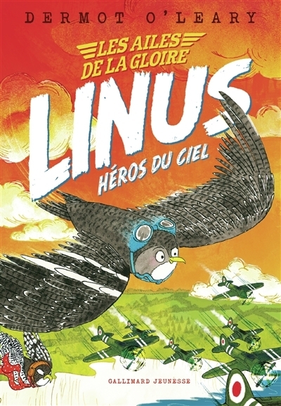 Linus : héros du ciel - Les ailes de la gloire | O'Leary, Dermot (Auteur) | Powell, Claire (Illustrateur)