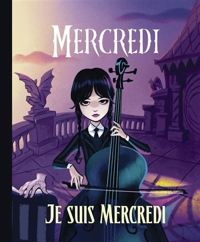 Je suis Mercredi | Morningrief, Dahlia (Auteur) | Wu, Vivien (Illustrateur)