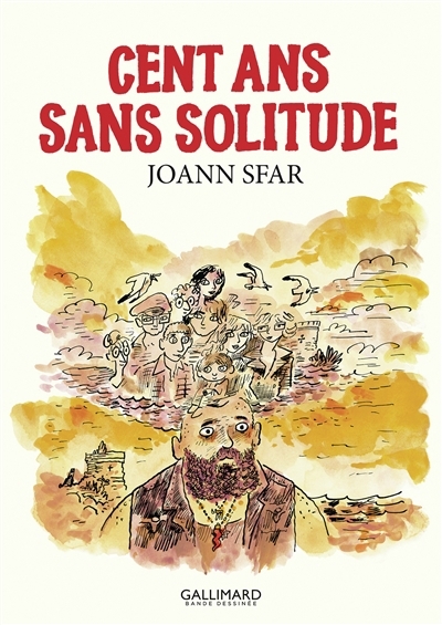 Cent ans sans solitude | Sfar, Joann (Auteur)