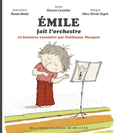 Emile fait l'orchestre | Cuvellier, Vincent (Auteur) | Badel, Ronan (Illustrateur)