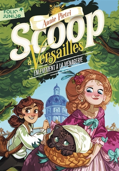 Scoop à Versailles T.02 - Enlèvement à la ménagerie | Pietri, Annie (Auteur) | Lepage, Mégane (Illustrateur)